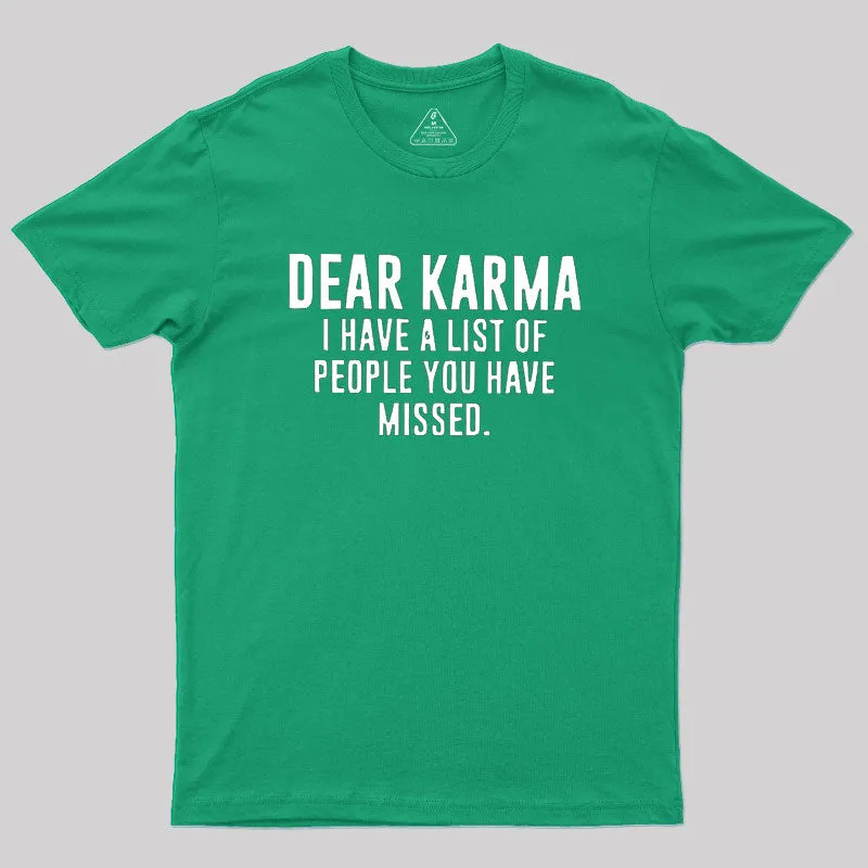 Dear Karma Geek T-Shirt - Image 9