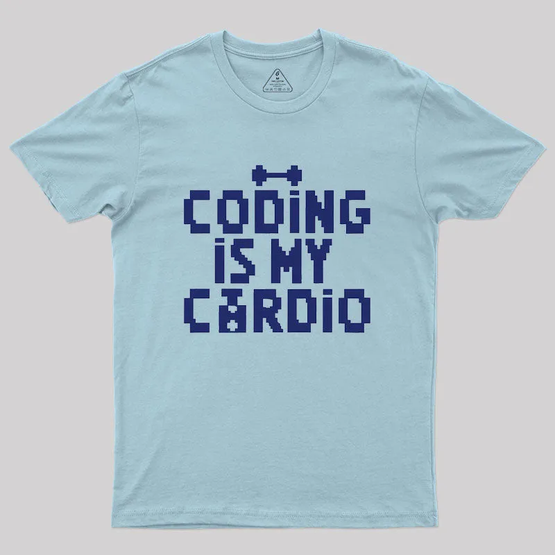 Coding Is My Cardio Geek T-Shirt - Image 9