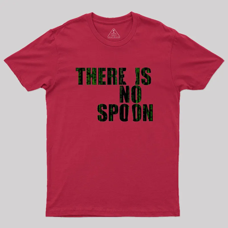 There Is No Spoon Geek T-Shirt - Image 4