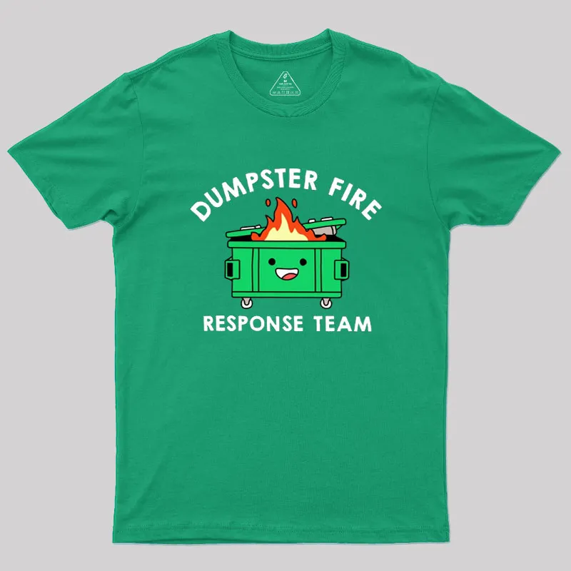 Dumpster Fire Response Team Geek T-Shirt - Image 9