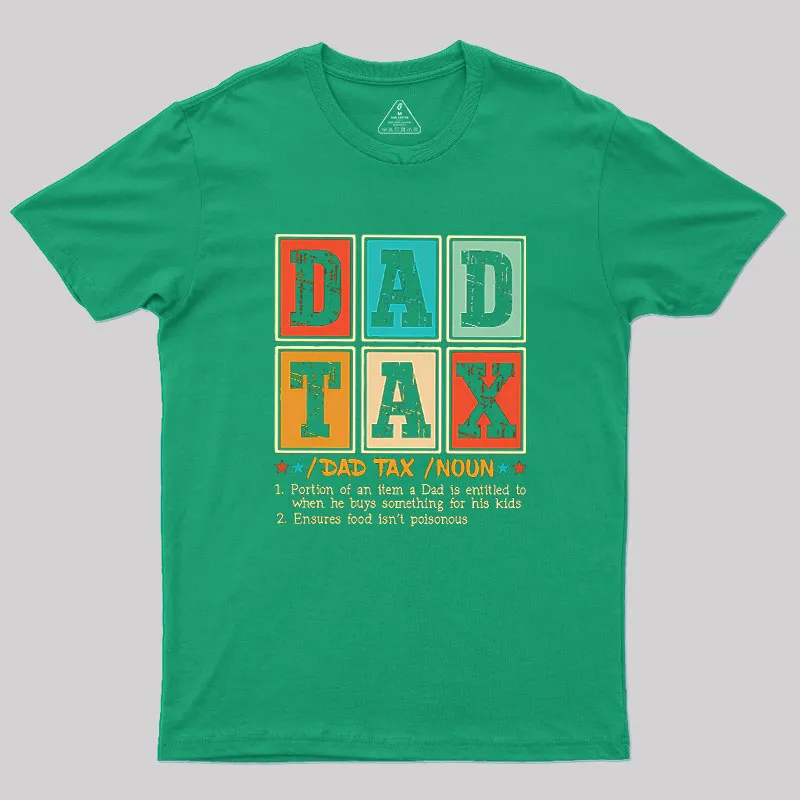 Funny Dad Tax Noun Geek T-Shirt - Image 6