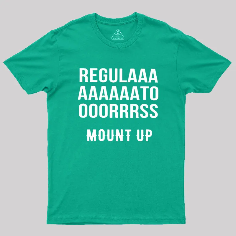 Regulators Mount Up Geek T-Shirt - Image 9