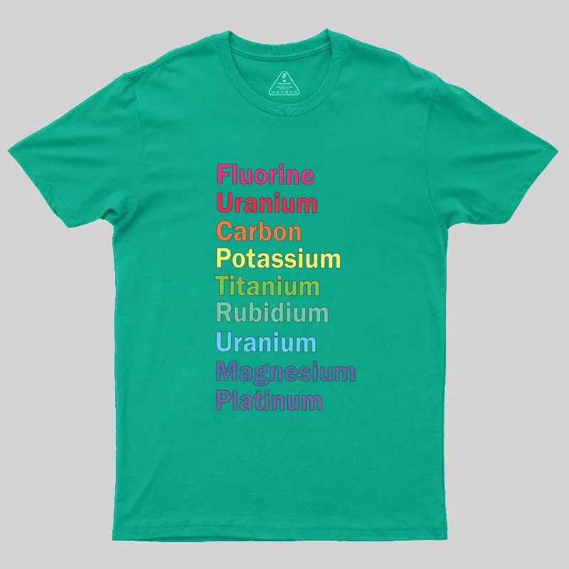 Fluorine Uranium Carbon Potassium Geek T-Shirt - Image 7