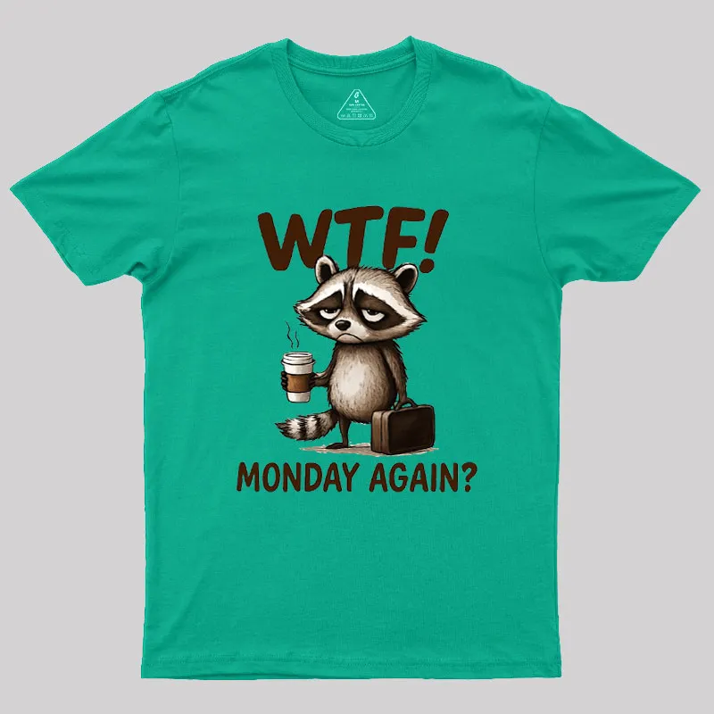 Monday Again Geek T-Shirt - Image 8