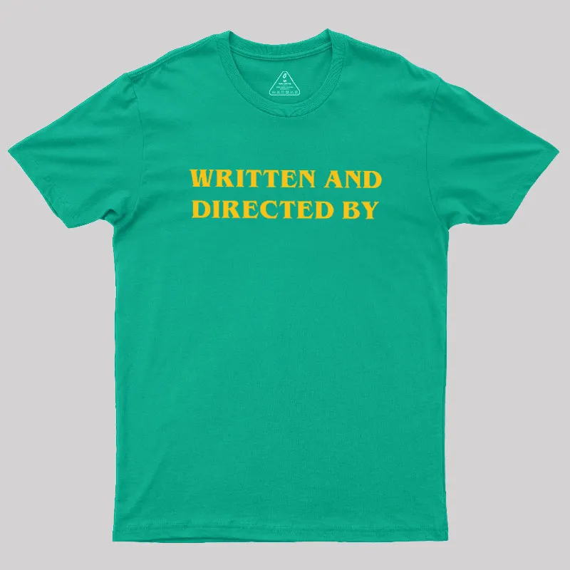 Written and Directed By Geek T-Shirt - Image 6