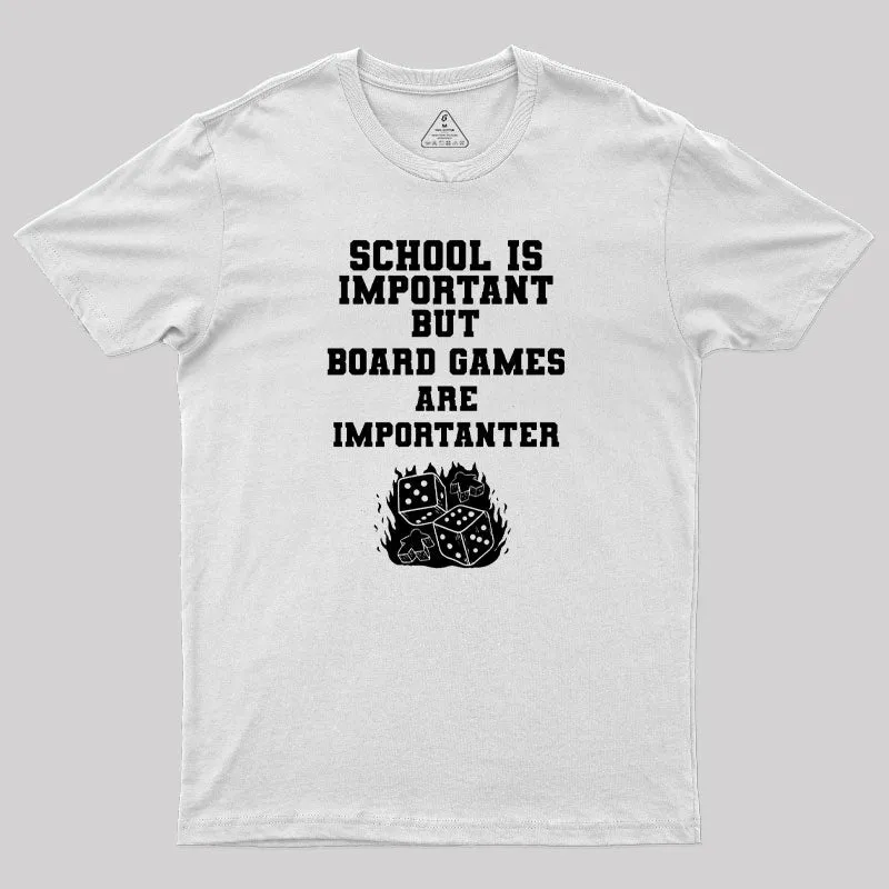 Board Games Is Importanter T-Shirt - Image 11