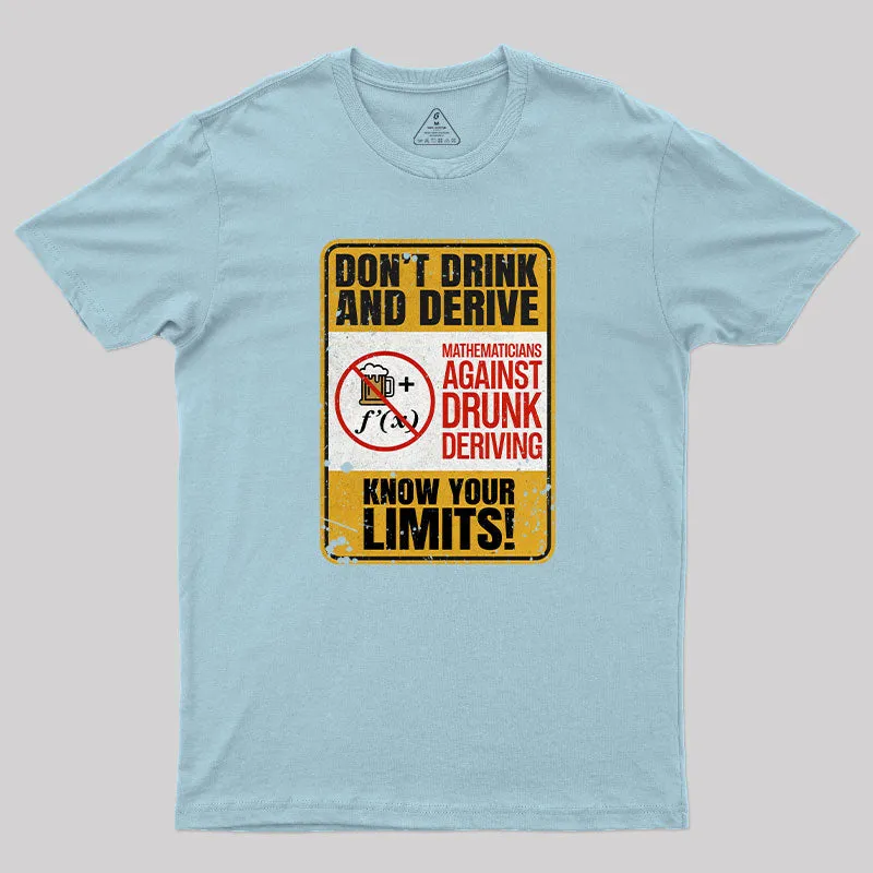 Don't Drink And Derive T-Shirt - Image 8