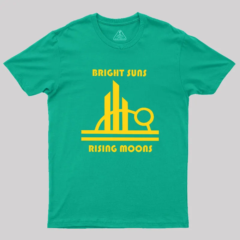 Bright Suns And Rising Moons Geek T-Shirt - Image 6