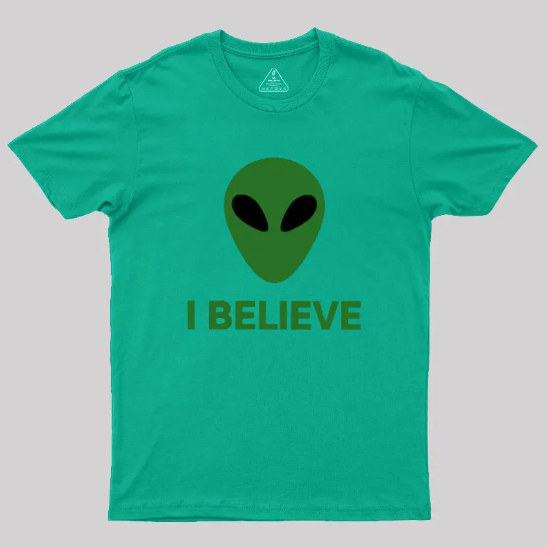 I Believe Alien Geek T-Shirt - Image 8