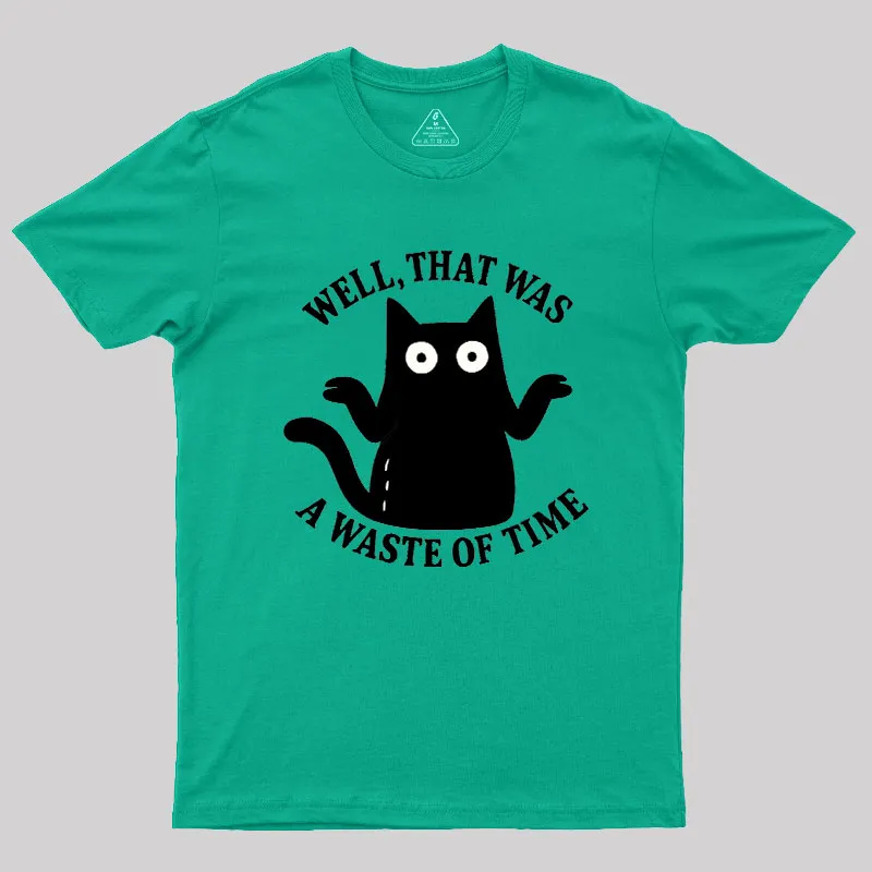 A Waste of Time Geek T-Shirt - Image 8