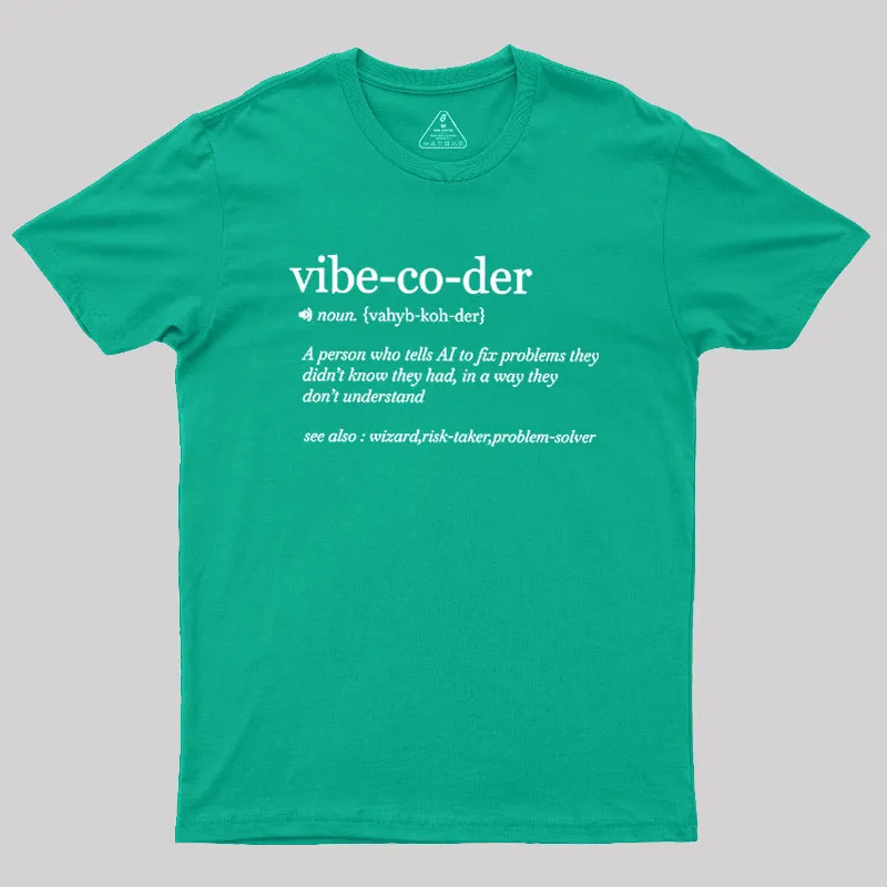 Vibe Coder Defenition Geek T-Shirt - Image 10