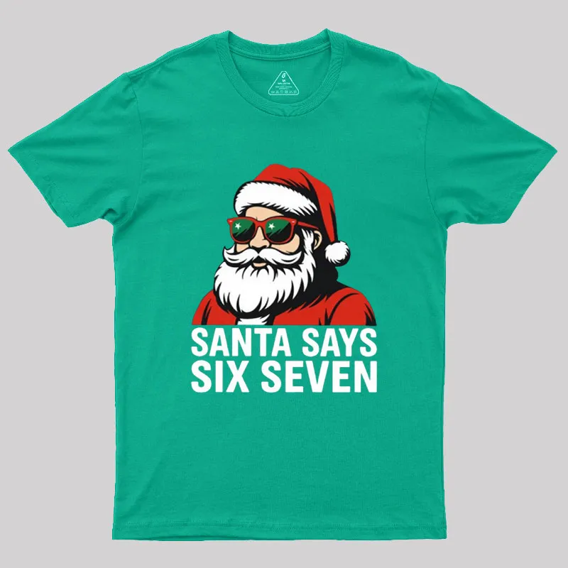 Santa Says Six Seven Funny Christmas Geek T-Shirt - Image 9