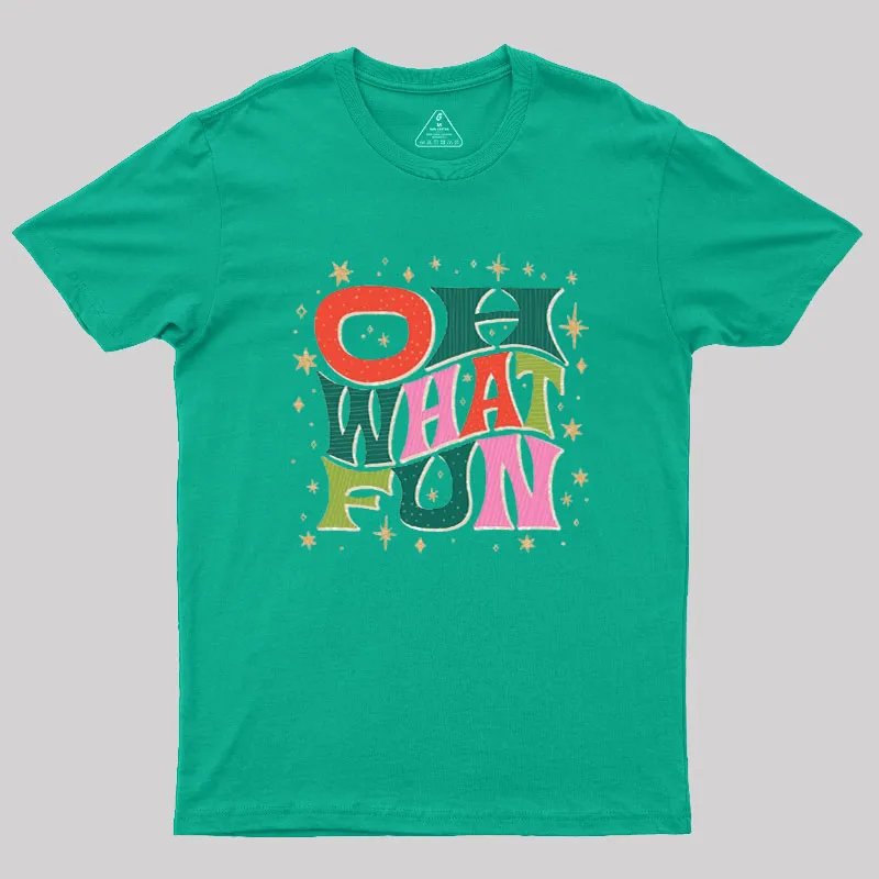 Oh What Fun Geek T-Shirt - Image 10