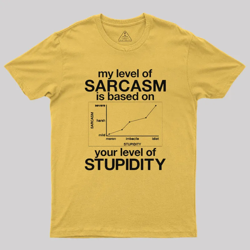 My Level Of Sarcasm T-Shirt - Image 5