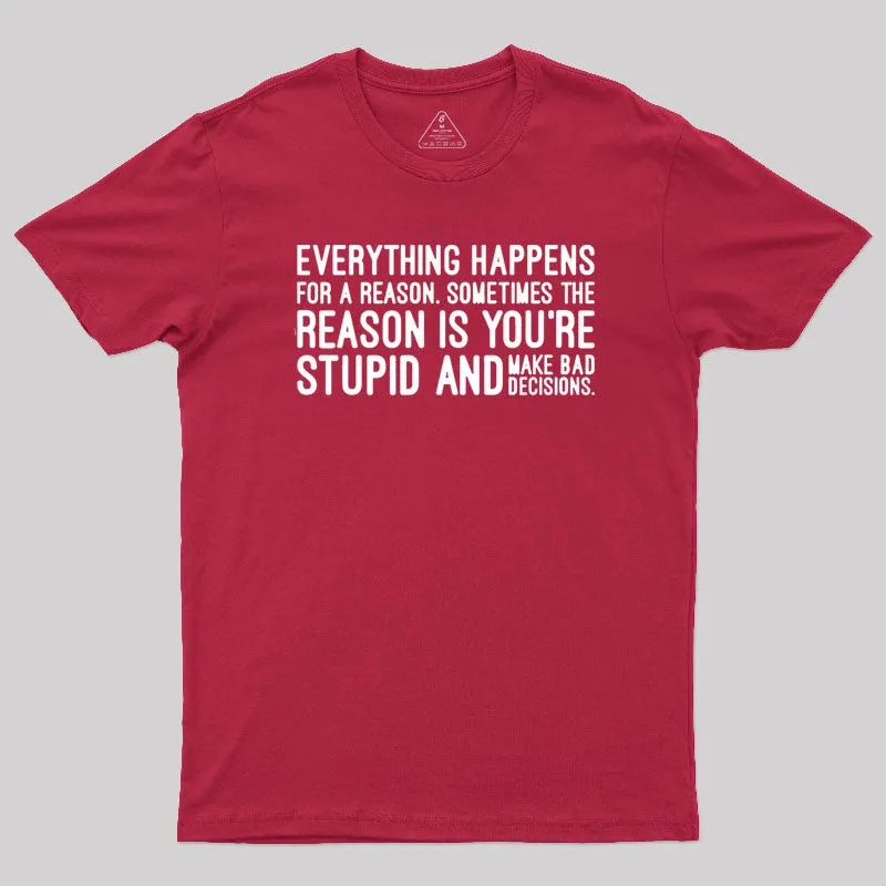 Everything Happens For A Reason T-Shirt - Image 7