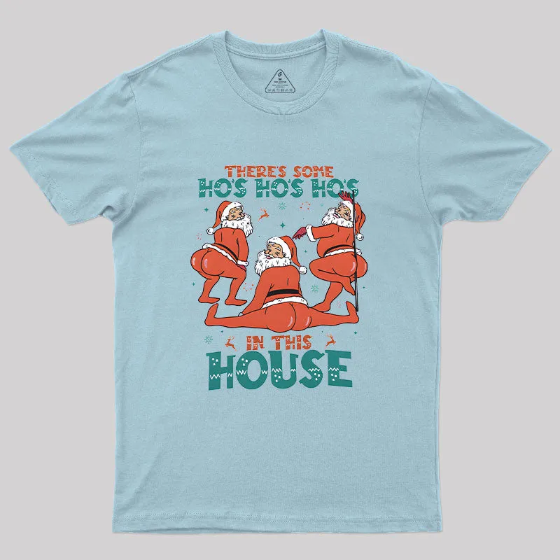There's Some Ho's Ho's Ho's in This House T-Shirt - Image 7