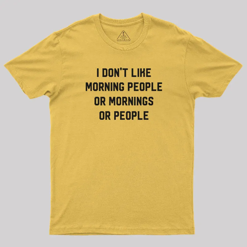 I Don't Like Morning People T-Shirt - Image 5