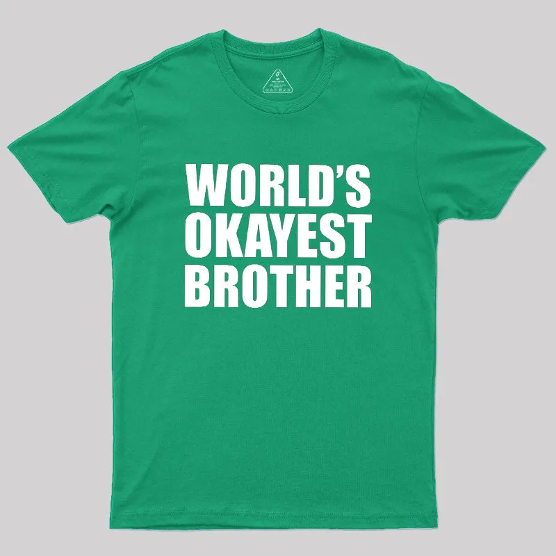 World's Okayest Brother Geek T-Shirt - Image 9
