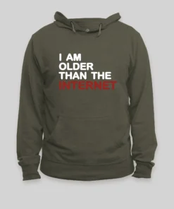 I Am Older Than The Internet Hoodie