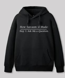 Step 2: Sarcasm Geek Hoodie