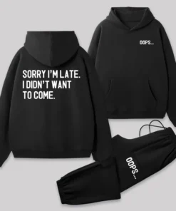 Sorry Im Late Front and Back Printed Geek Fleece Hoodie Set