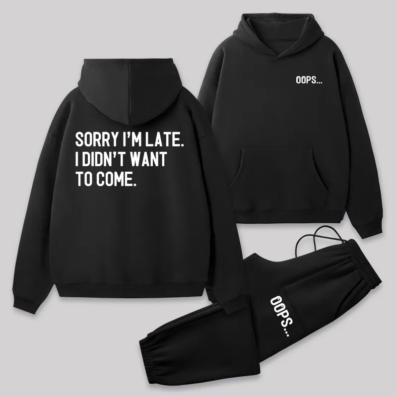 Sorry Im Late Front and Back Printed Geek Fleece Hoodie Set