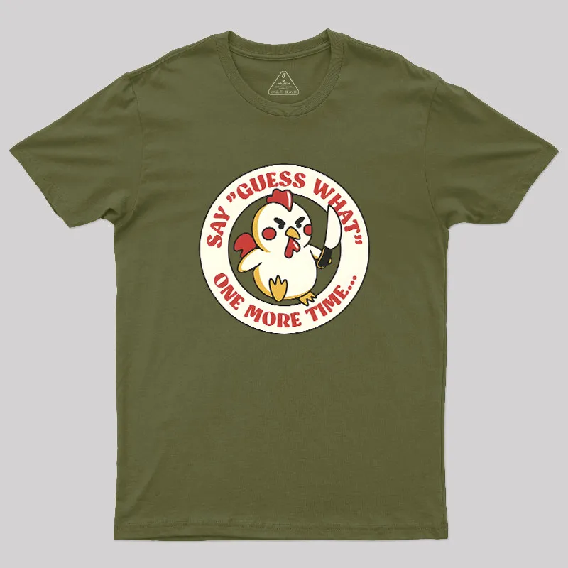 Say Guess What One More Time by Tobe Fonseca Geek T-Shirt - Image 4