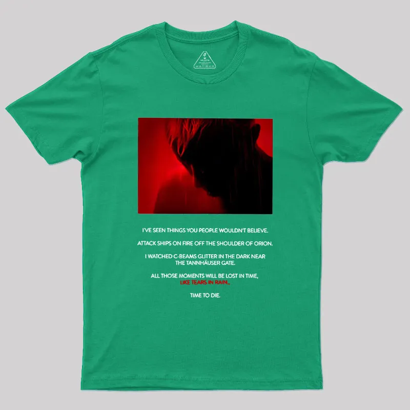 Tears in Rain-Tears in Red-Time to Die Geek T-Shirt - Image 10