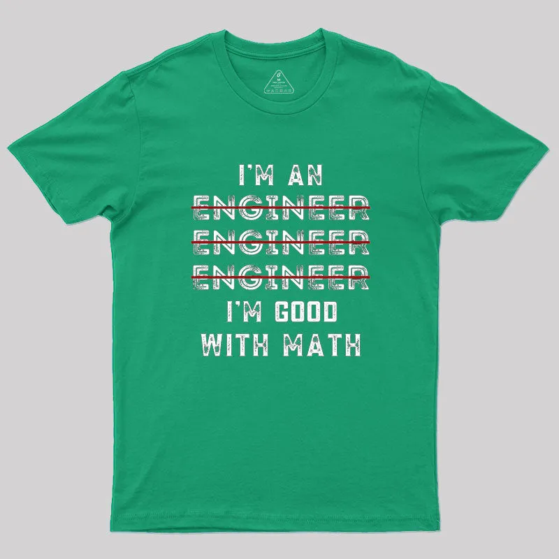 I Am An Engineer, Funny Spelling Wrong Geek T-Shirt - Image 9