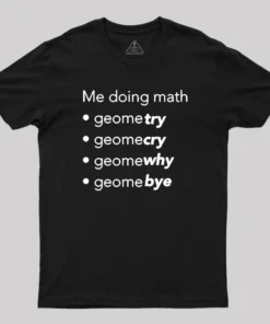 Me Doing Math Geek T-Shirt