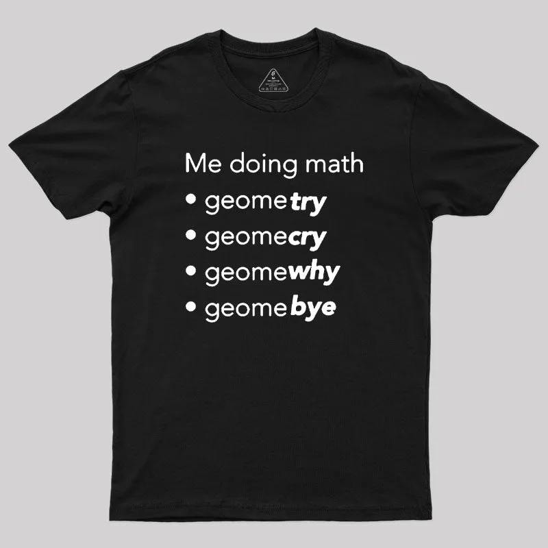 Me Doing Math Geek T-Shirt