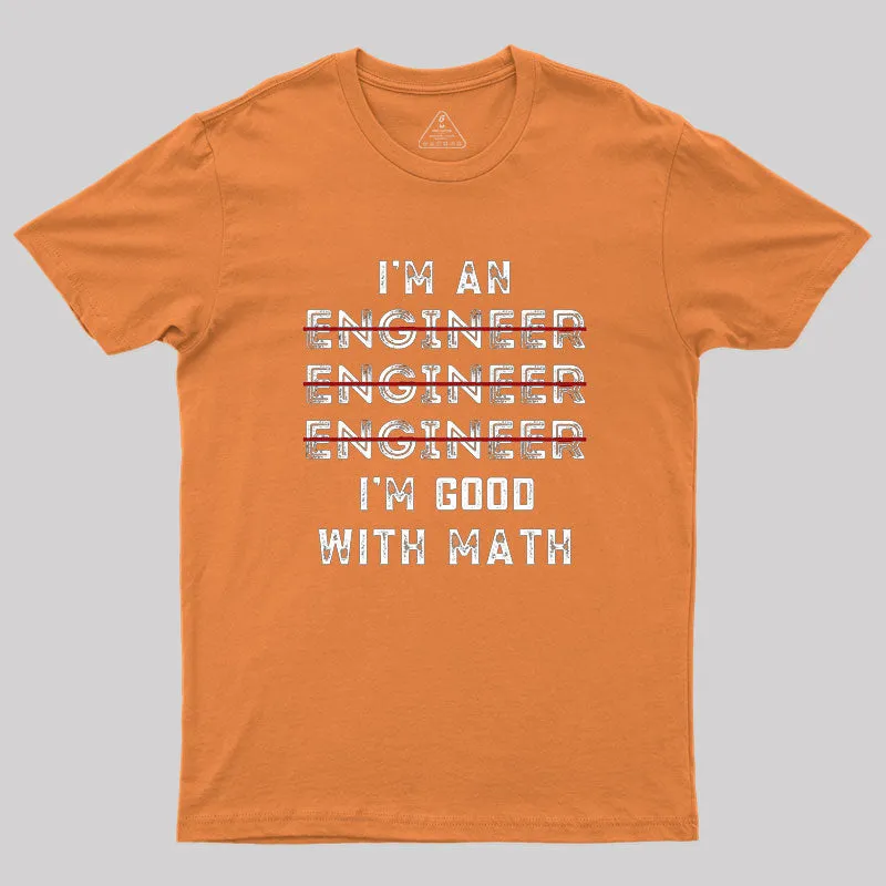 I Am An Engineer, Funny Spelling Wrong Geek T-Shirt - Image 7
