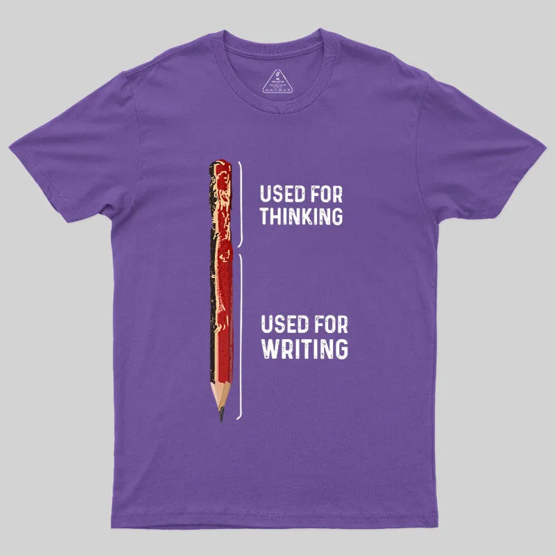 For Thinking And Writing Geek T-Shirt - Image 6