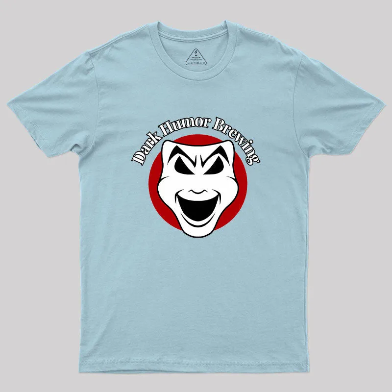 Dark Humor Brewing Geek T-Shirt - Image 9