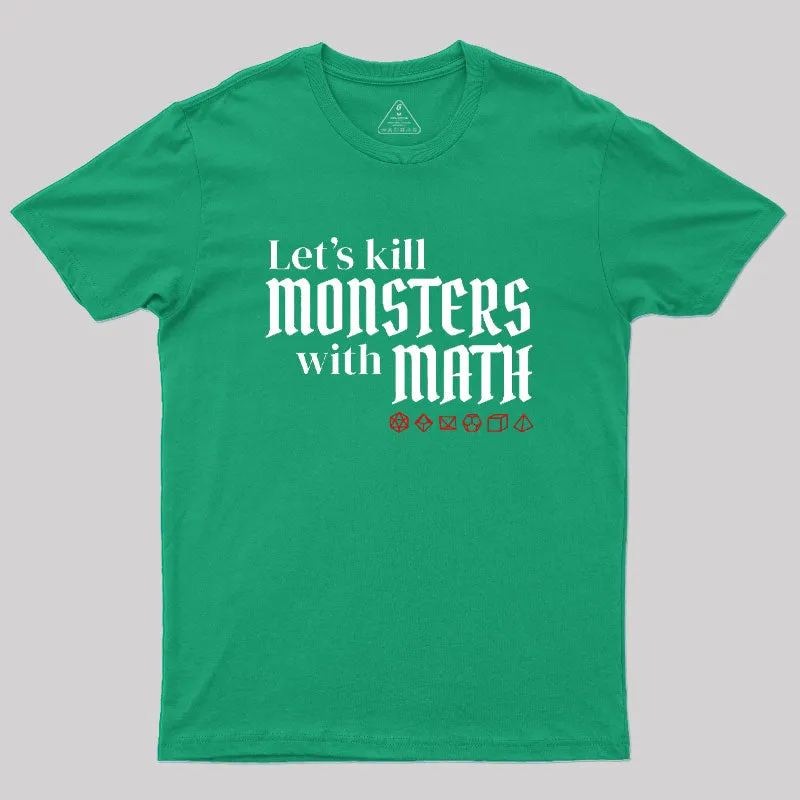 Let's Kill Monsters With Math Geek T-Shirt - Image 8