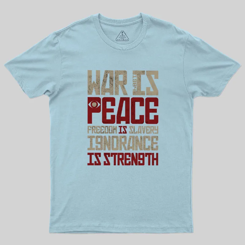 War is Peace Geek T-Shirt - Image 9