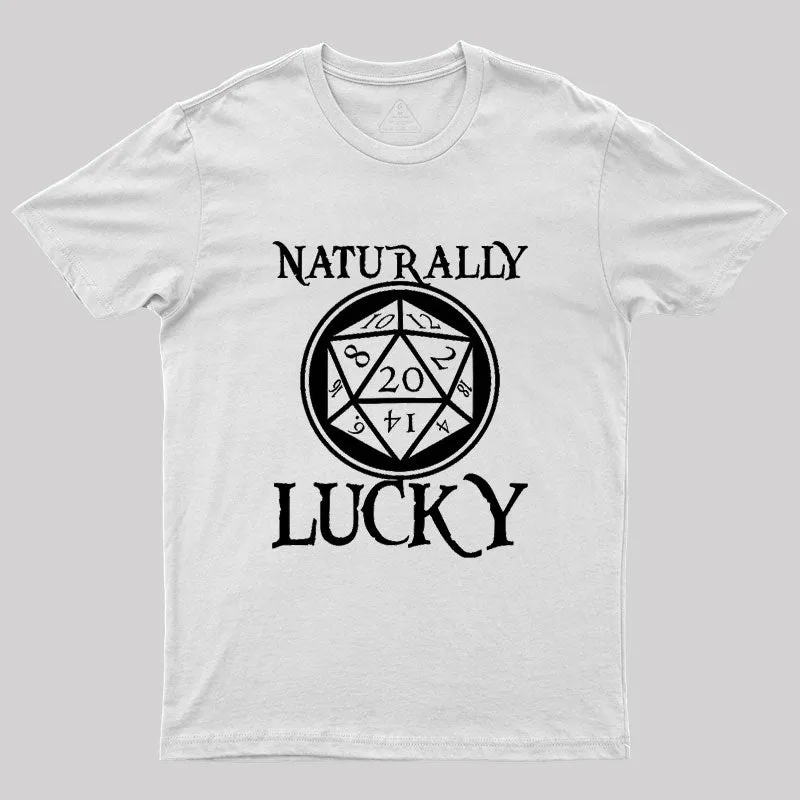 Naturally Lucky DnD D20 Custom Geek T-Shirt - Image 11