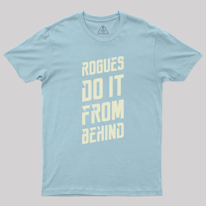 Rogues Sneak Attack Dungeons Crawler and Dragons Slayer Geek T-Shirt - Image 10