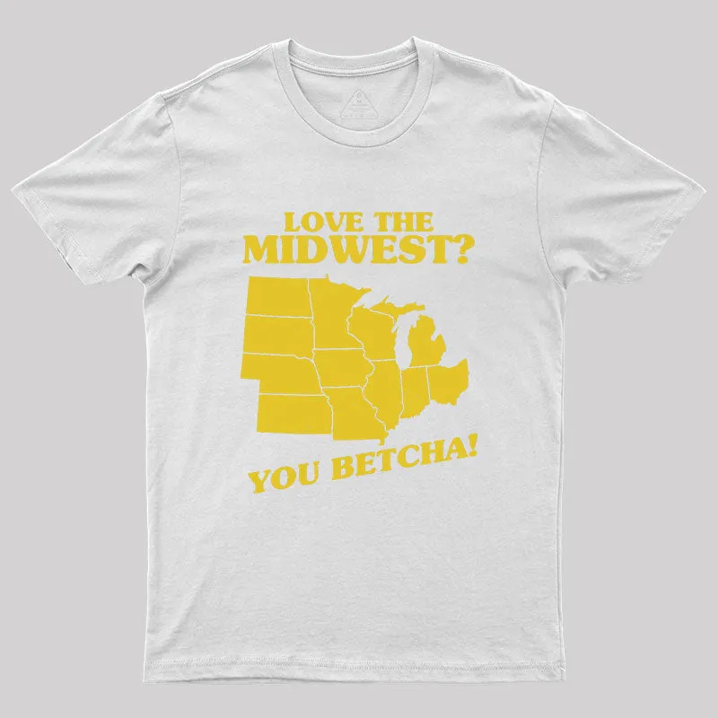 Love The Midwest? You Betcha! Geek T-Shirt - Image 10