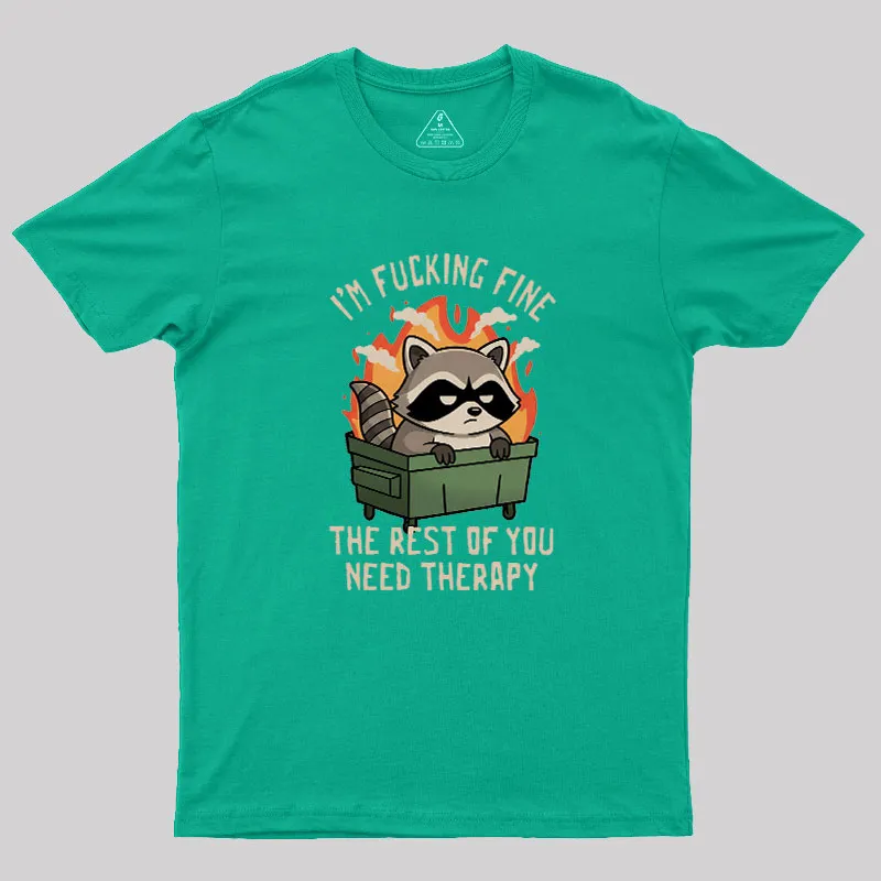 The Rest of You Need Therapy Geek T-Shirt - Image 8