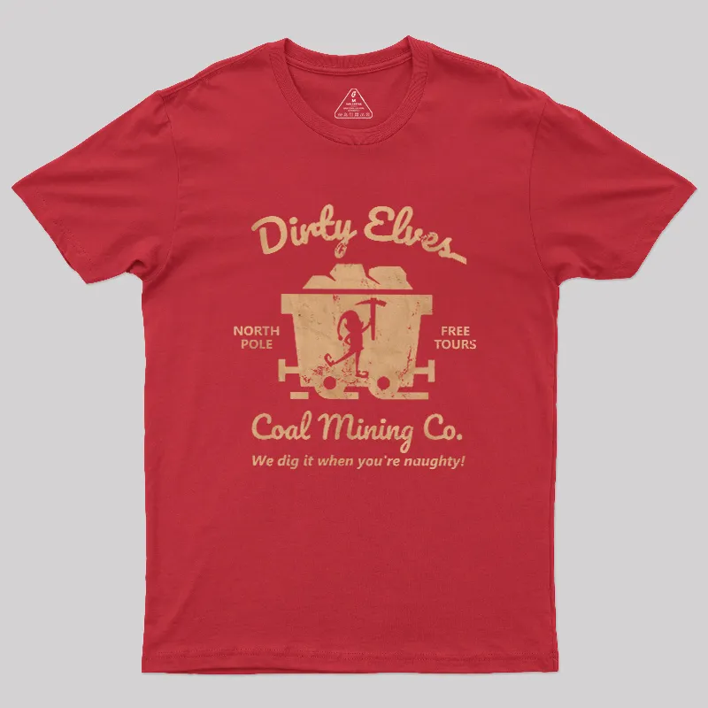 Dirty Elves Coal Mining Company Geek T-Shirt - Image 4