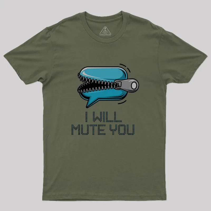 I Will Mute You Audio Sound Geek T-Shirt - Image 3