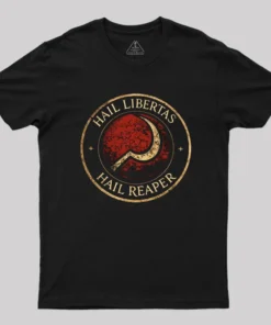 Hail Libertas Hail Reaper Geek T-Shirt