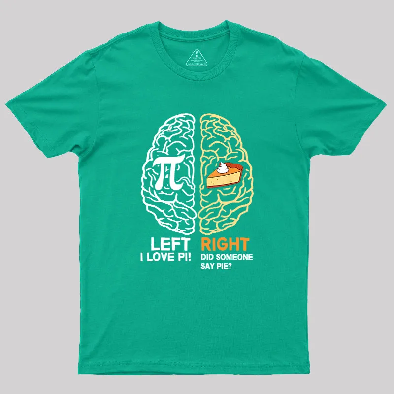 Funny Pi Day Left Vs Right Brain Pie Geek T-Shirt - Image 6
