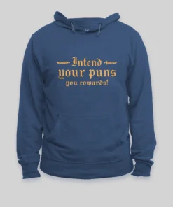 Alternative view of Intend Your Puns You Cowards Hoodie