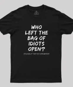Alternative view of Who Left The Bag Of Idiots Open Geek T-Shirt