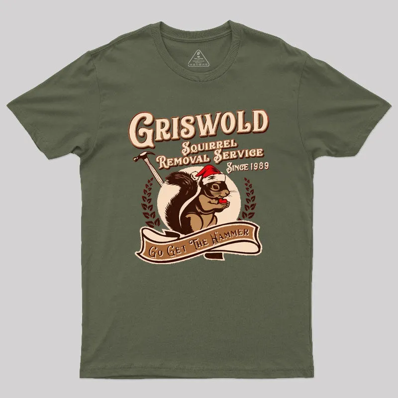 Griswold Squirrel Removal Service Geek T-Shirt