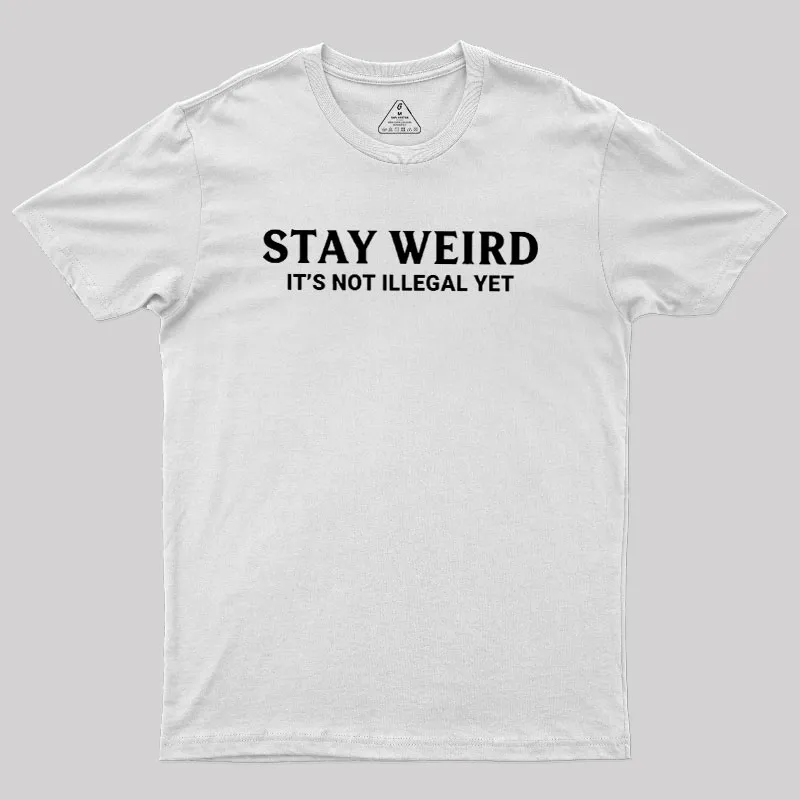 Not Illegal Yet Geek T-Shirt - Image 11