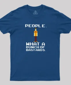 Alternative view of People, What a Bunch of Bastards Geek T-Shirt