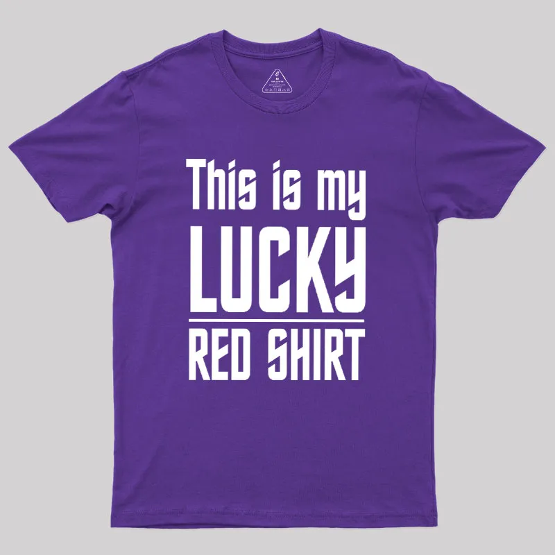 The Original Series This Is My Lucky Red Shirt Geek T-Shirt - Image 6
